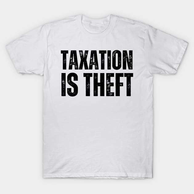 Taxation is theft T-Shirt by la chataigne qui vole ⭐⭐⭐⭐⭐